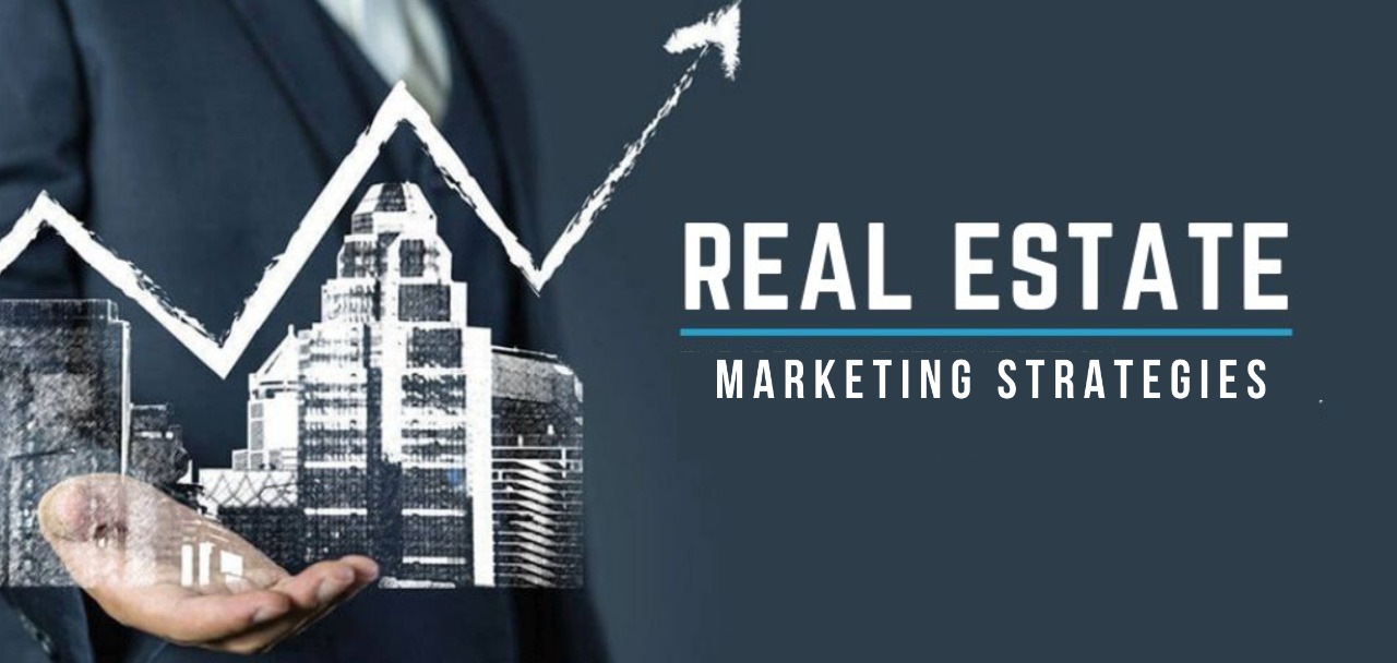 REAL ESTATE MARKETING STRATERGIES