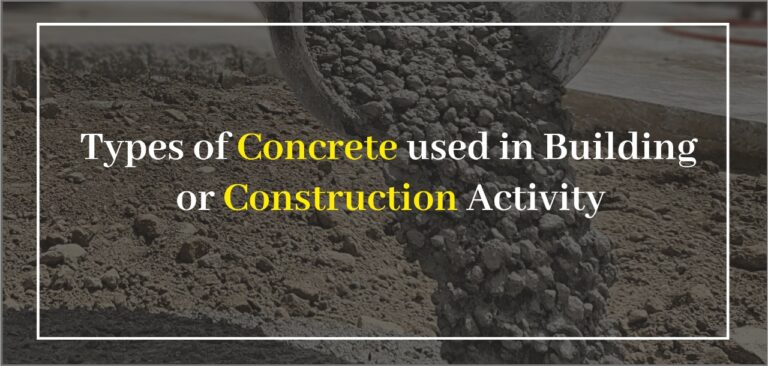 5 Types of concrete used in building or construction activity – Sewakram