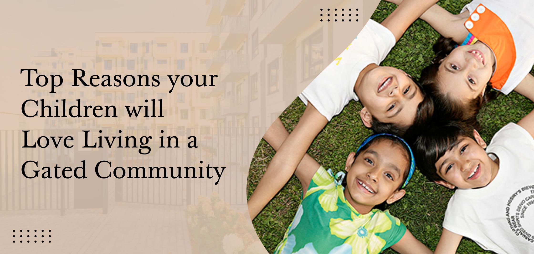 Top reasons your children will love living in a gated community
